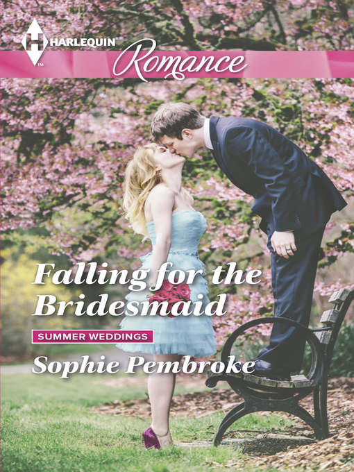 Title details for Falling for the Bridesmaid by Sophie Pembroke - Wait list